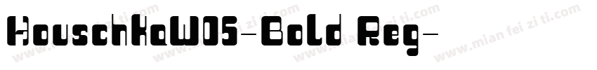 HouschkaW05-Bold Reg字体转换